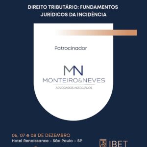 O escritório Monteiro & Neves é patrocinador do XX Congresso Nacional de Estudos Tributários