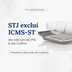 STJ exclui ICMS-ST do cálculo do PIS e da Cofins