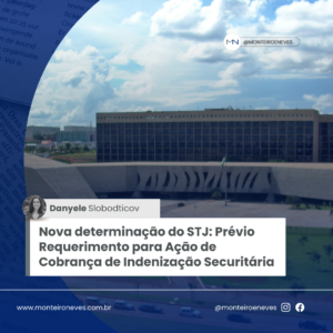 Terceira Turma do STJ Determina a Exigência de Prévio Requerimento Administrativo para Ajuizamento de Ação de Cobrança de Indenização Securitária