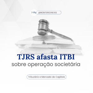 TJRS afasta ITBI sobre operação societária