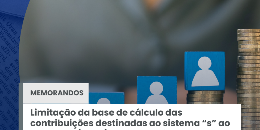 Limitação da base de cálculo das contribuições destinadas ao sistema “s” ao teto de 20 (vinte) salários-mínimos