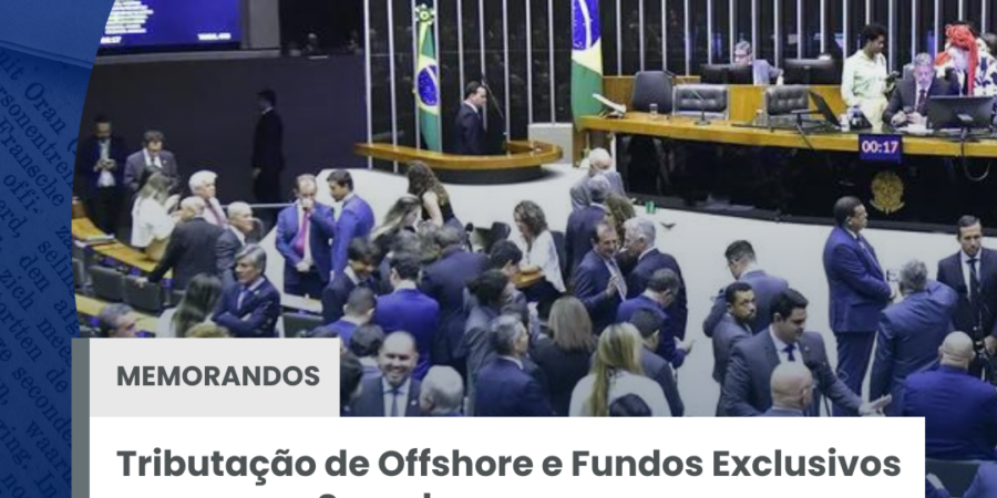 Tributação de Offshore e Fundos Exclusivos avança no Senado