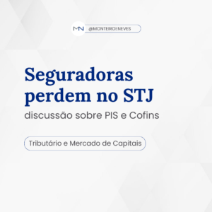 Seguradoras perdem no STJ discussão sobre PIS e Cofins