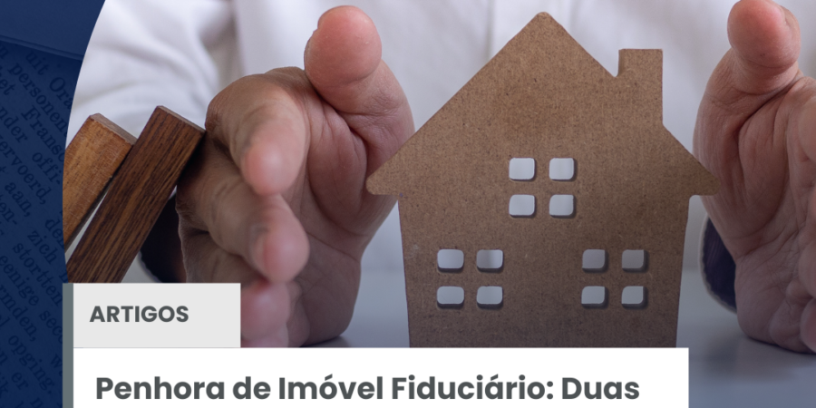 Penhora de Imóvel Fiduciário: Duas vertentes de Entendimentos no STJ