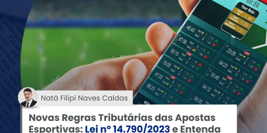 A lei nº 14.790/2023 e a tributação das apostas esportivas